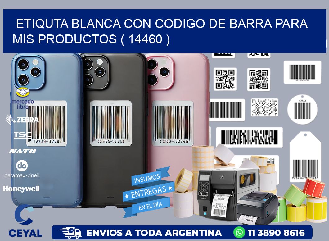 ETIQUTA BLANCA CON CODIGO DE BARRA PARA MIS PRODUCTOS ( 14460 )