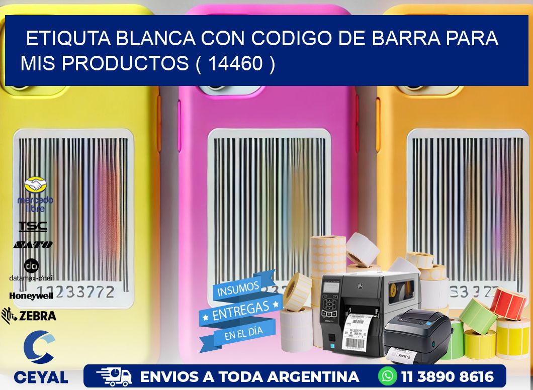 ETIQUTA BLANCA CON CODIGO DE BARRA PARA MIS PRODUCTOS ( 14460 )