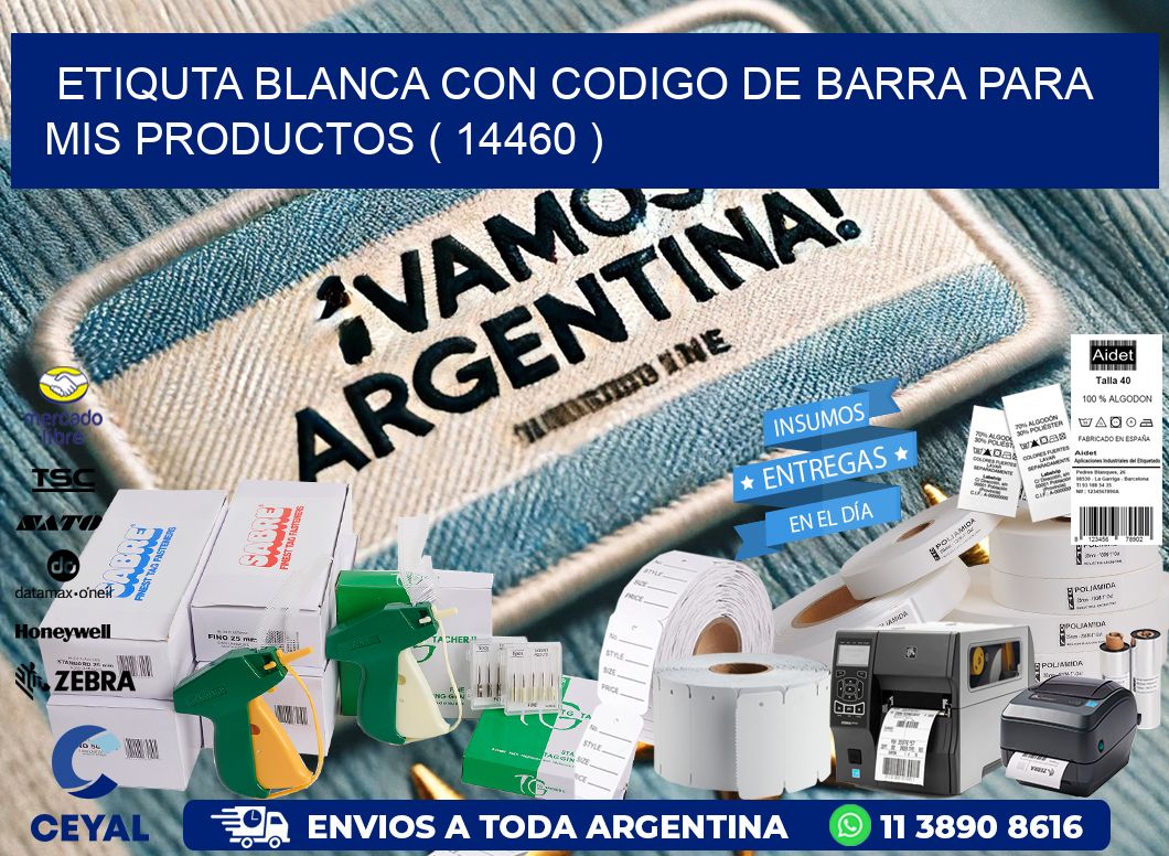 ETIQUTA BLANCA CON CODIGO DE BARRA PARA MIS PRODUCTOS ( 14460 )