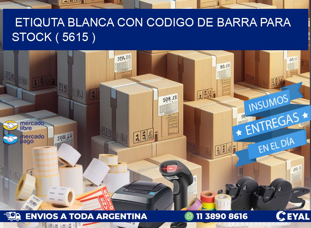 ETIQUTA BLANCA CON CODIGO DE BARRA PARA STOCK ( 5615 )