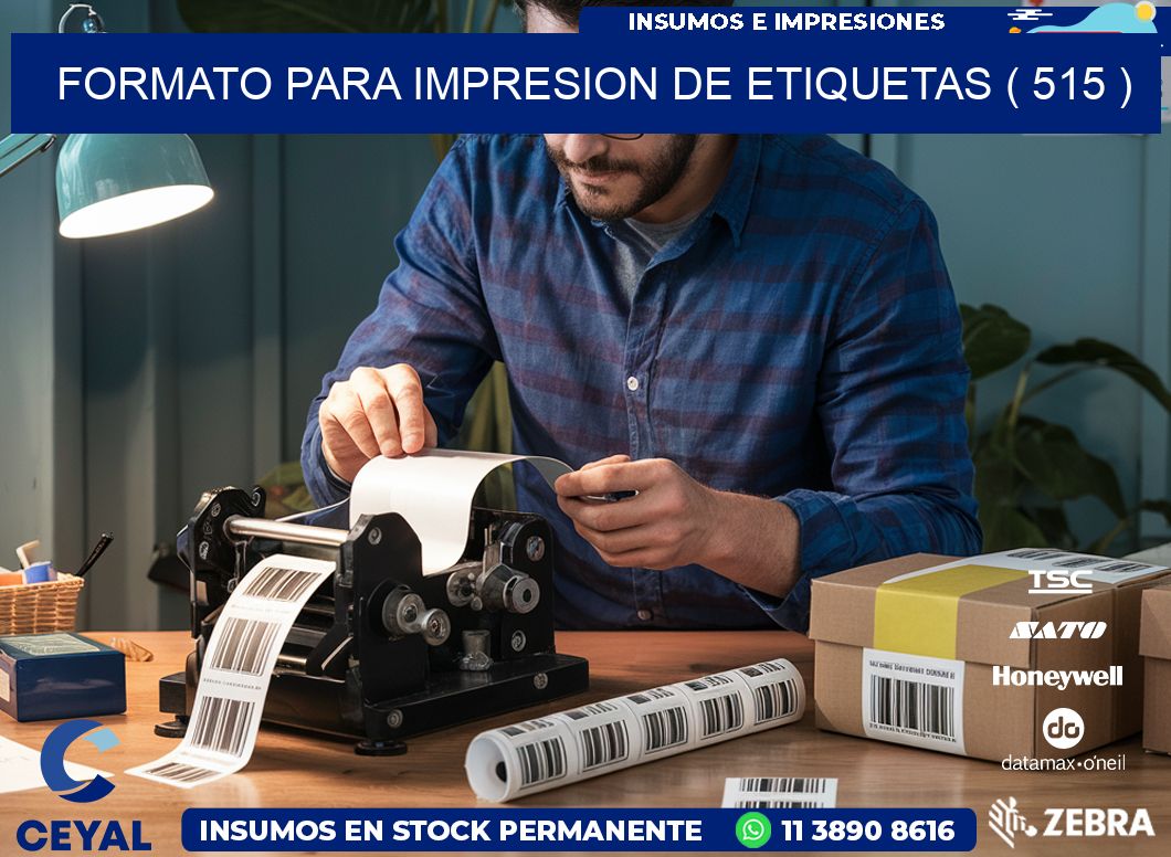 FORMATO PARA IMPRESION DE ETIQUETAS ( 515 )