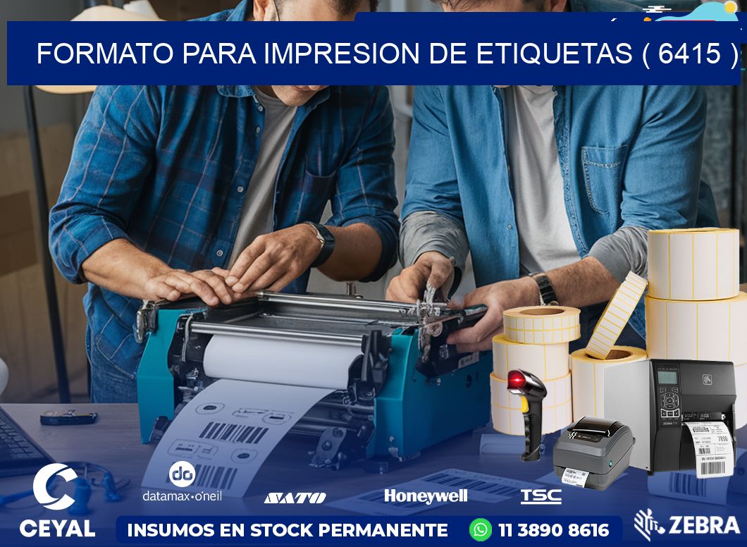 FORMATO PARA IMPRESION DE ETIQUETAS ( 6415 )