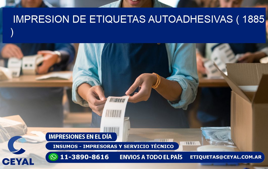 IMPRESION DE ETIQUETAS AUTOADHESIVAS ( 1885 )