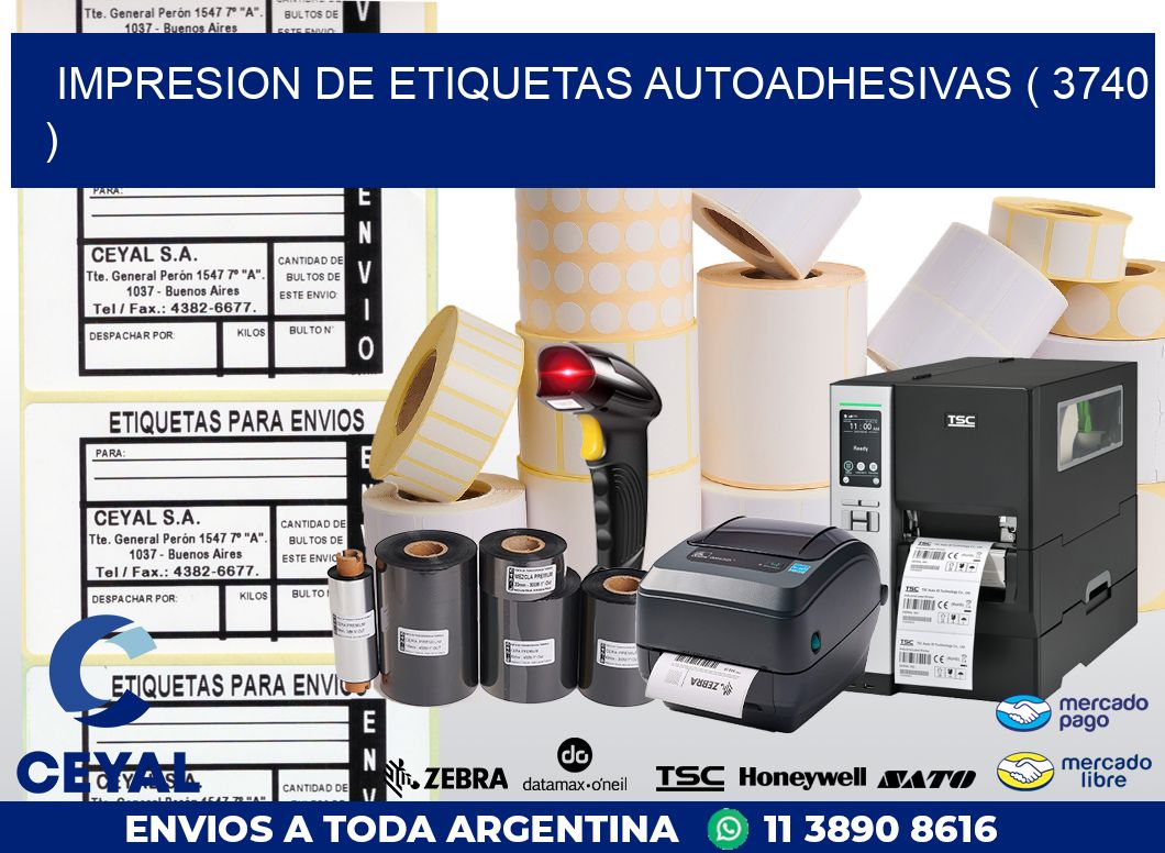 IMPRESION DE ETIQUETAS AUTOADHESIVAS ( 3740 )