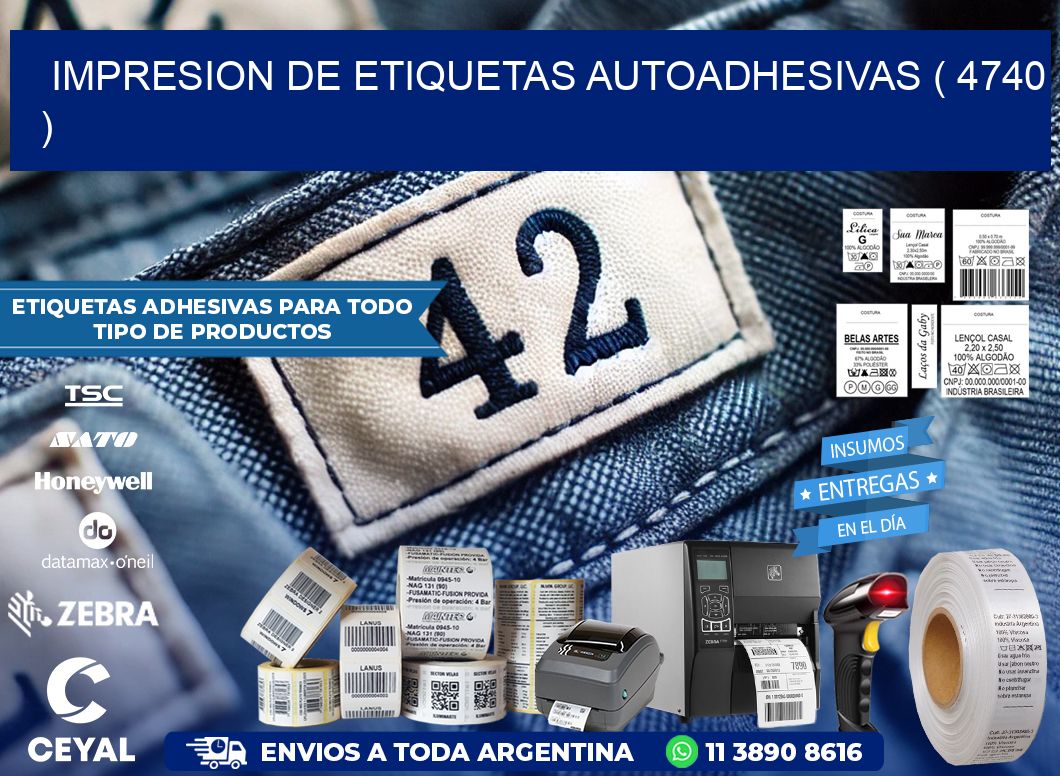 IMPRESION DE ETIQUETAS AUTOADHESIVAS ( 4740 )