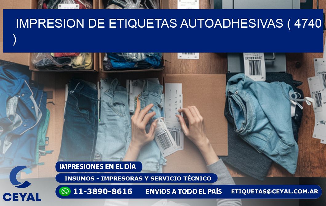 IMPRESION DE ETIQUETAS AUTOADHESIVAS ( 4740 )