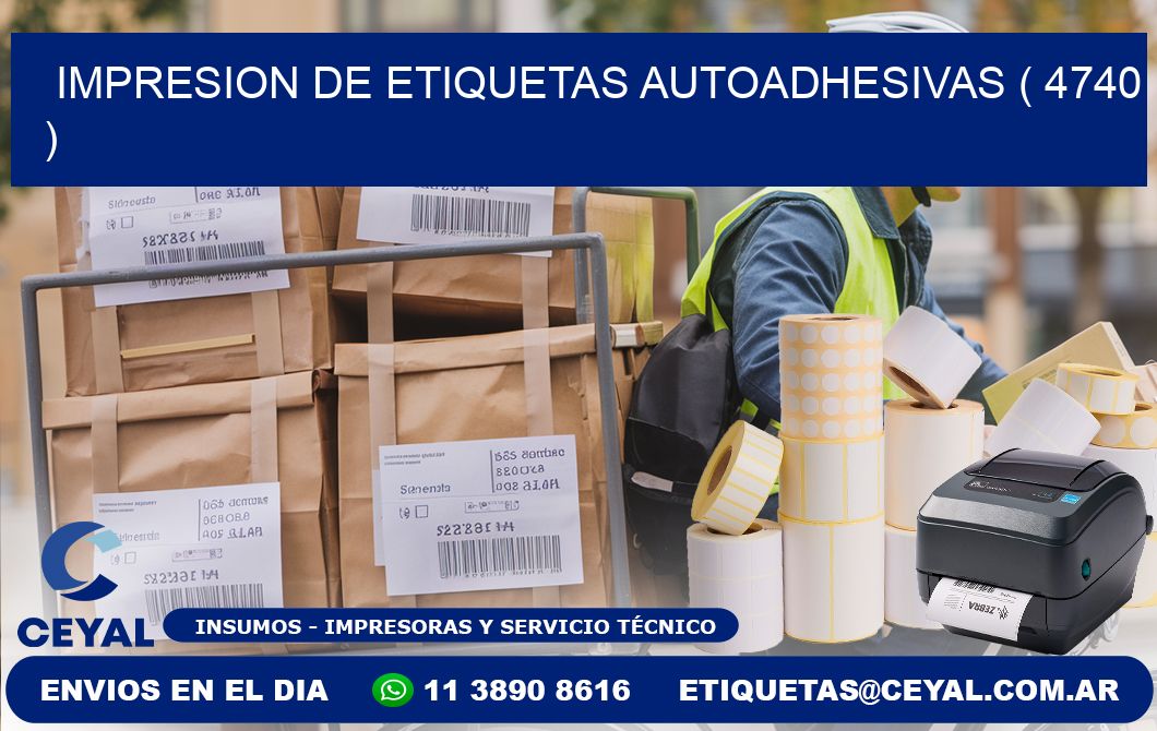 IMPRESION DE ETIQUETAS AUTOADHESIVAS ( 4740 )