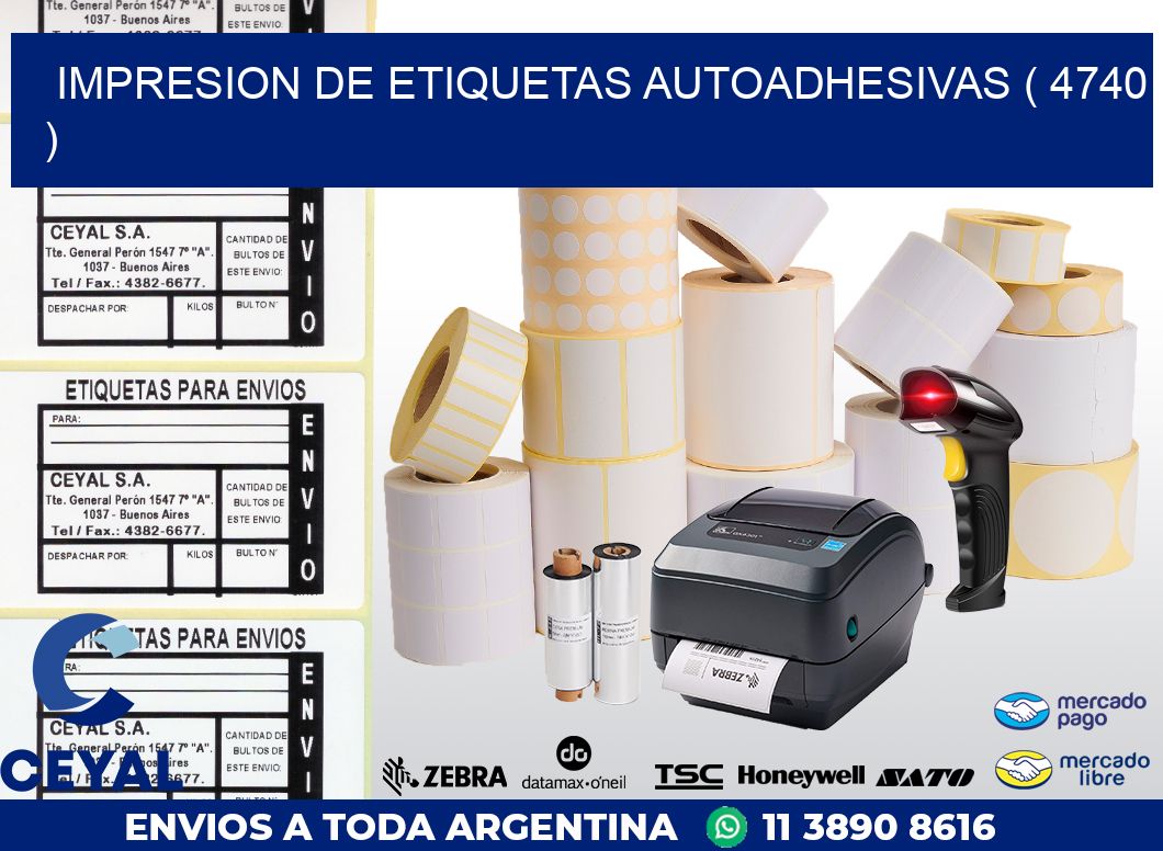 IMPRESION DE ETIQUETAS AUTOADHESIVAS ( 4740 )