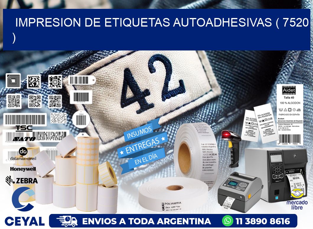 IMPRESION DE ETIQUETAS AUTOADHESIVAS ( 7520 )