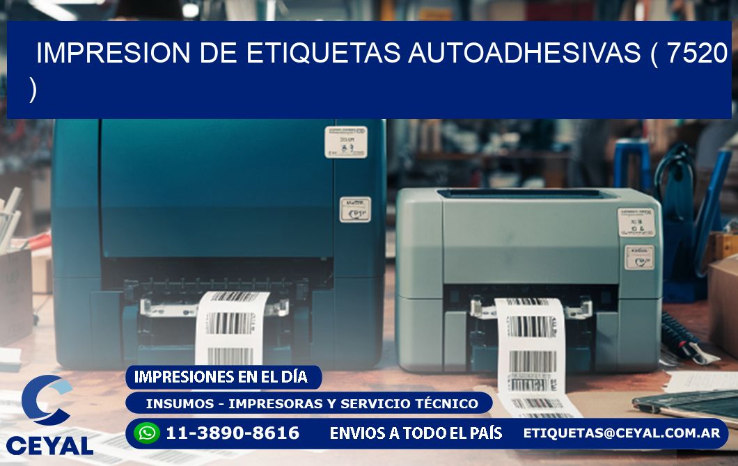 IMPRESION DE ETIQUETAS AUTOADHESIVAS ( 7520 )