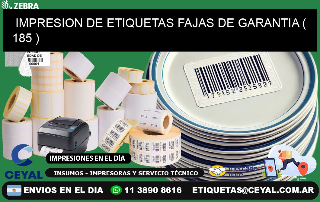 IMPRESION DE ETIQUETAS FAJAS DE GARANTIA ( 185 )