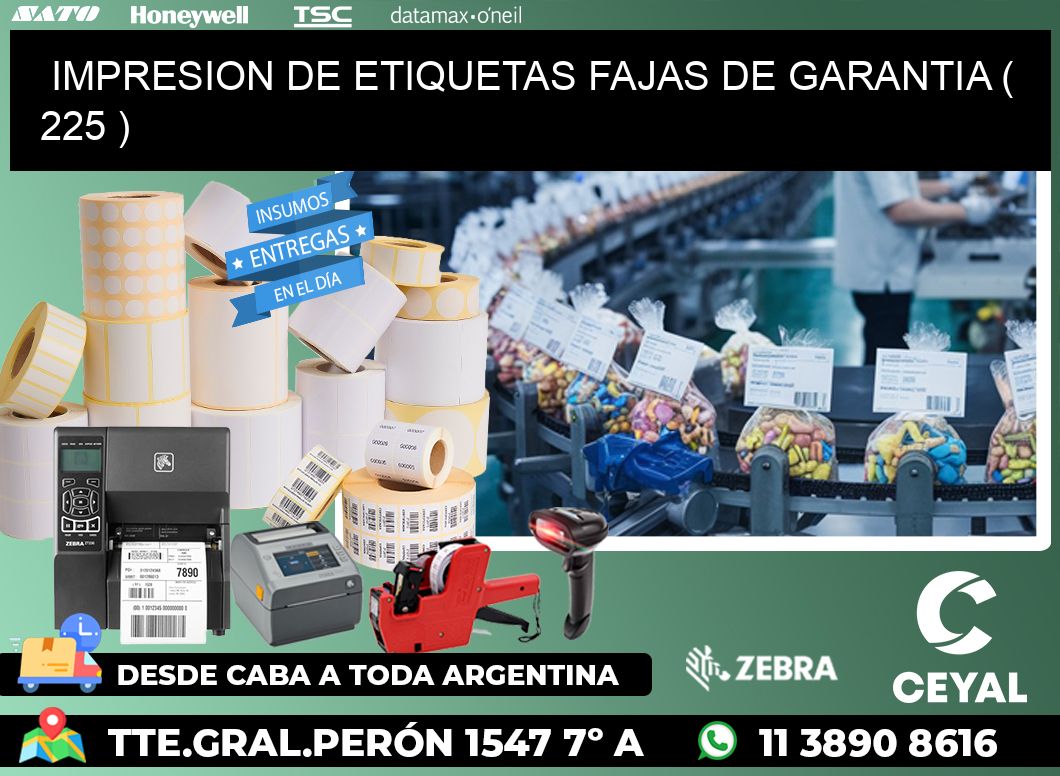 IMPRESION DE ETIQUETAS FAJAS DE GARANTIA ( 225 )