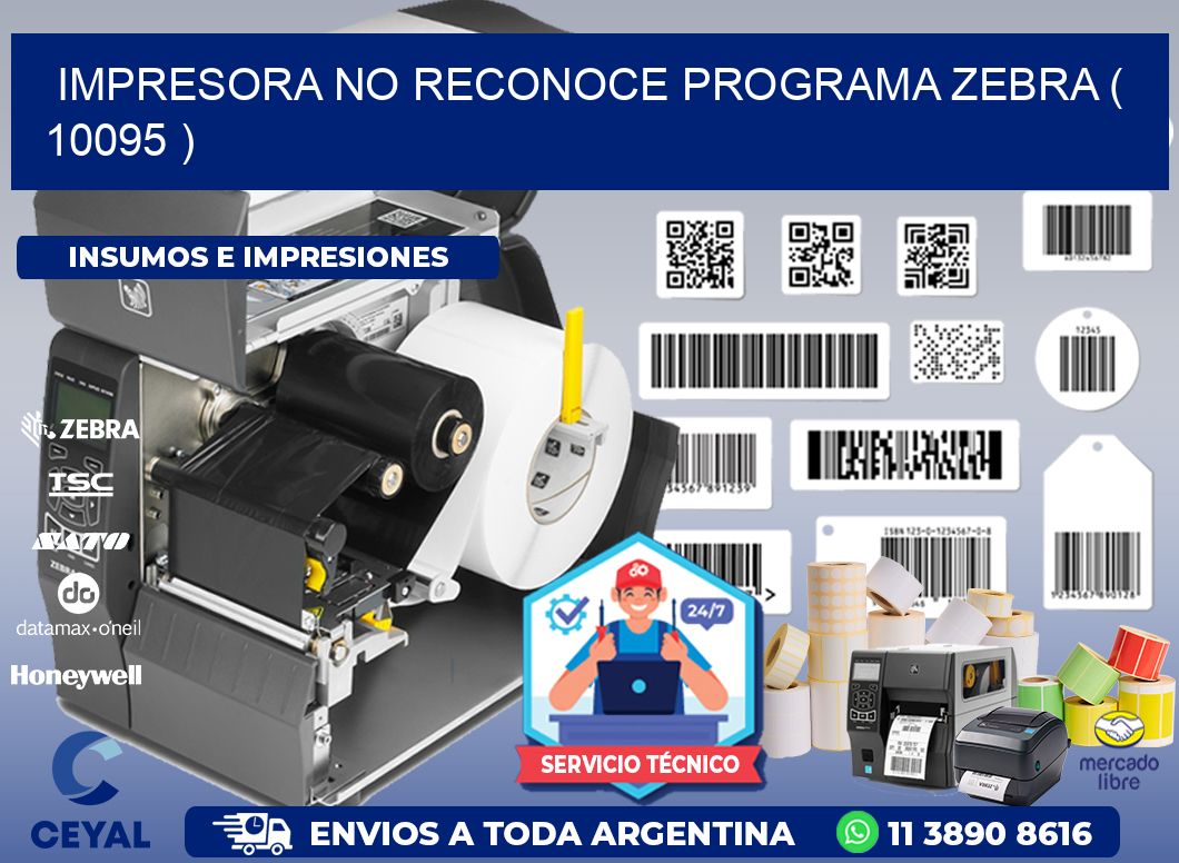 IMPRESORA NO RECONOCE PROGRAMA ZEBRA ( 10095 )