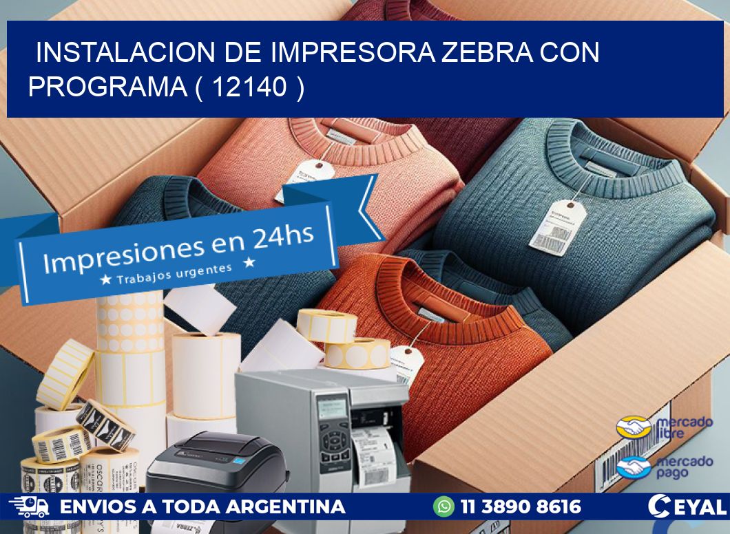 INSTALACION DE IMPRESORA ZEBRA CON PROGRAMA ( 12140 )