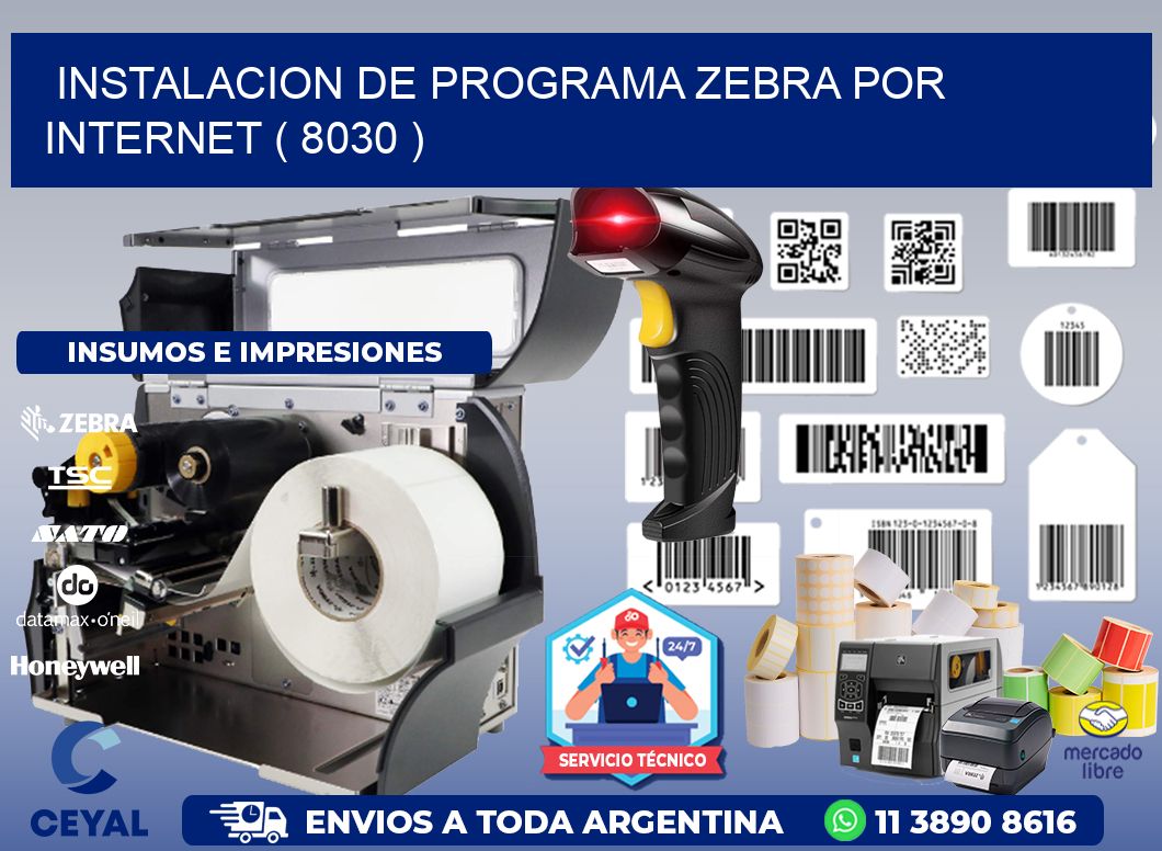 INSTALACION DE PROGRAMA ZEBRA POR INTERNET ( 8030 )