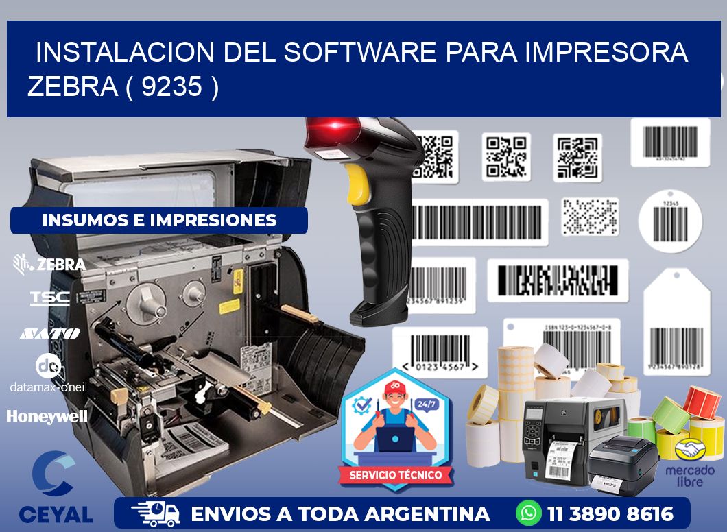 INSTALACION DEL SOFTWARE PARA IMPRESORA ZEBRA ( 9235 )