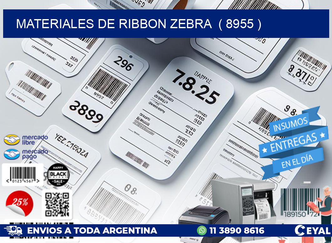 MATERIALES DE RIBBON ZEBRA  ( 8955 )