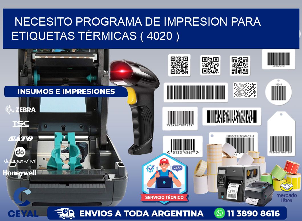 NECESITO PROGRAMA DE IMPRESION PARA ETIQUETAS TÉRMICAS ( 4020 )
