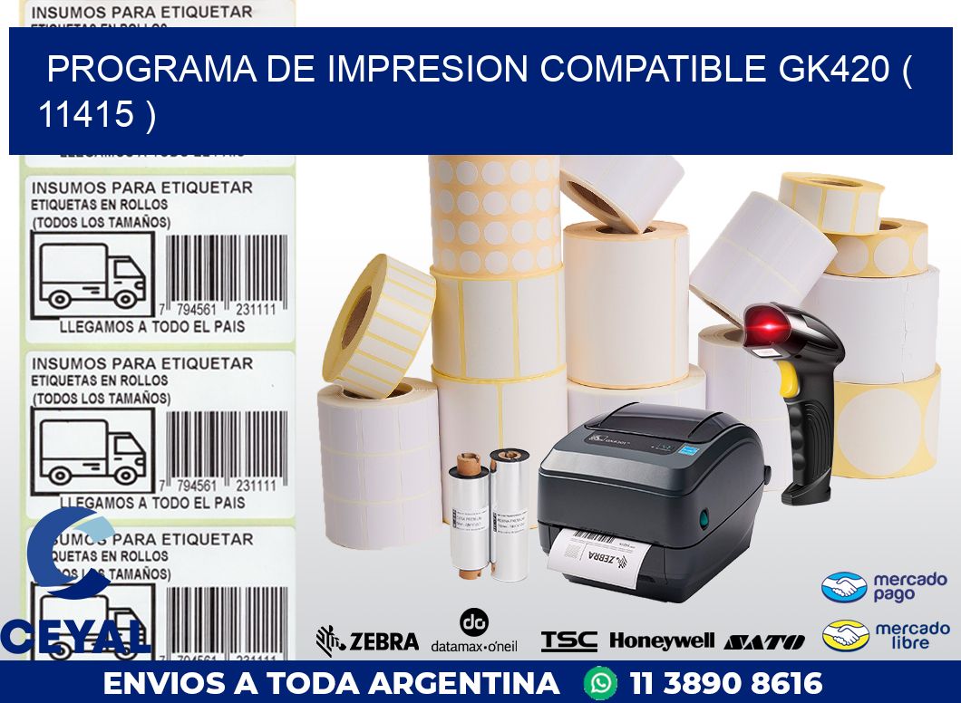 PROGRAMA DE IMPRESION COMPATIBLE GK420 ( 11415 )