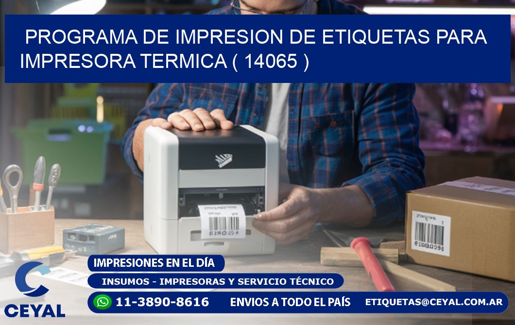 PROGRAMA DE IMPRESION DE ETIQUETAS PARA IMPRESORA TERMICA ( 14065 )