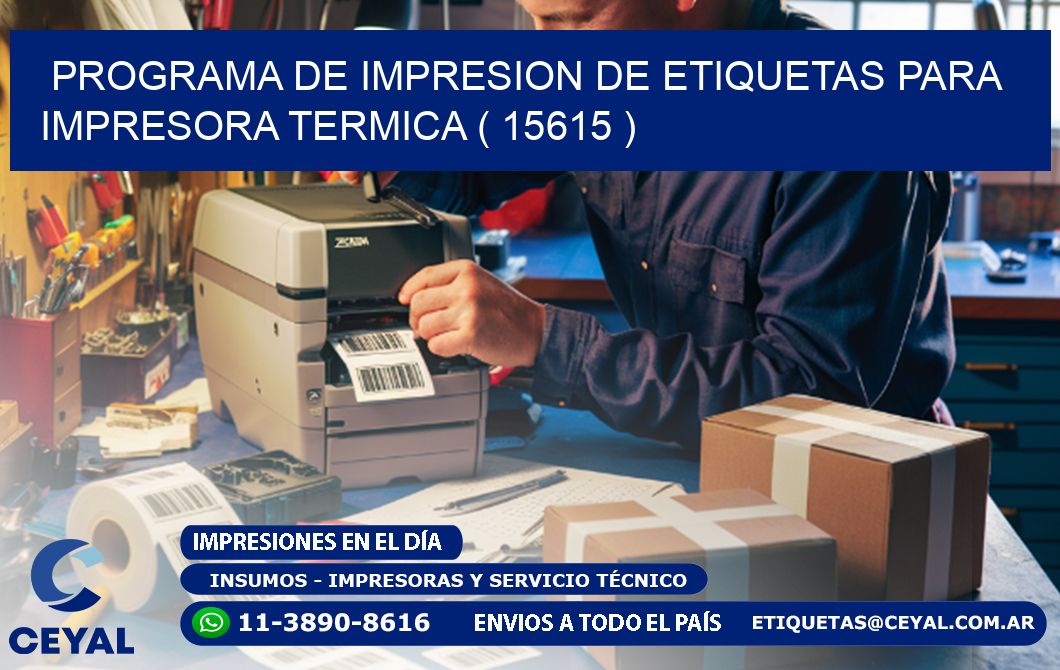 PROGRAMA DE IMPRESION DE ETIQUETAS PARA IMPRESORA TERMICA ( 15615 )