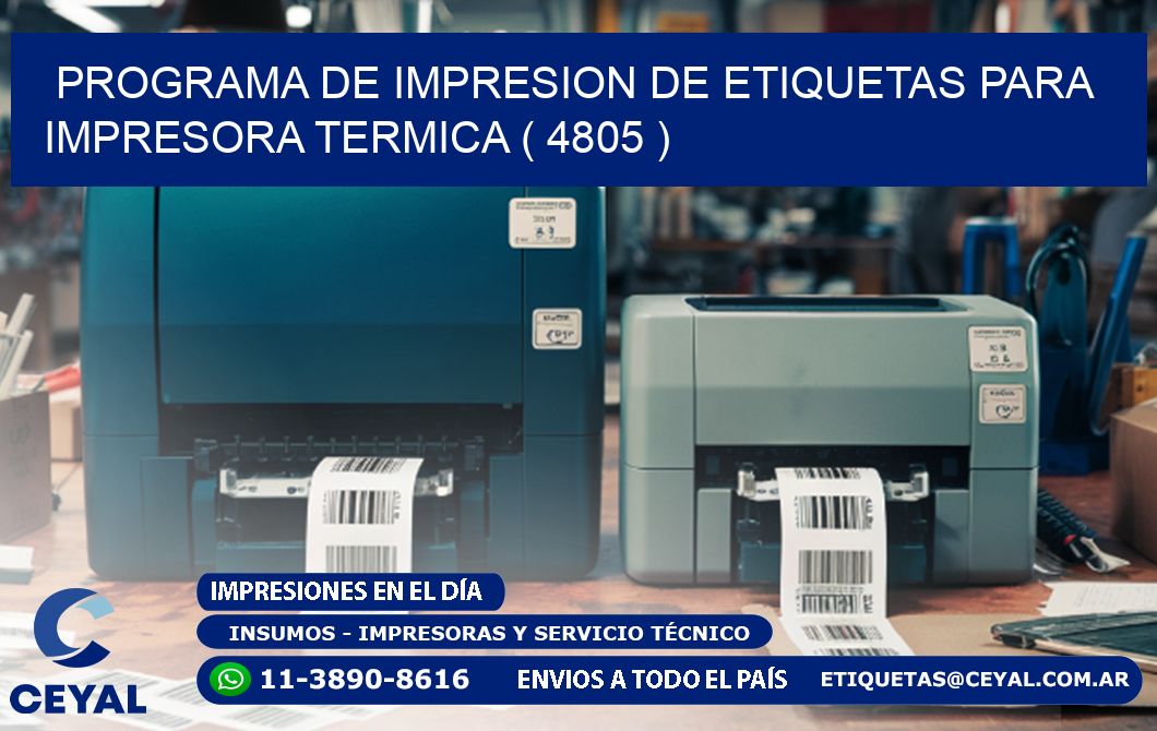PROGRAMA DE IMPRESION DE ETIQUETAS PARA IMPRESORA TERMICA ( 4805 )
