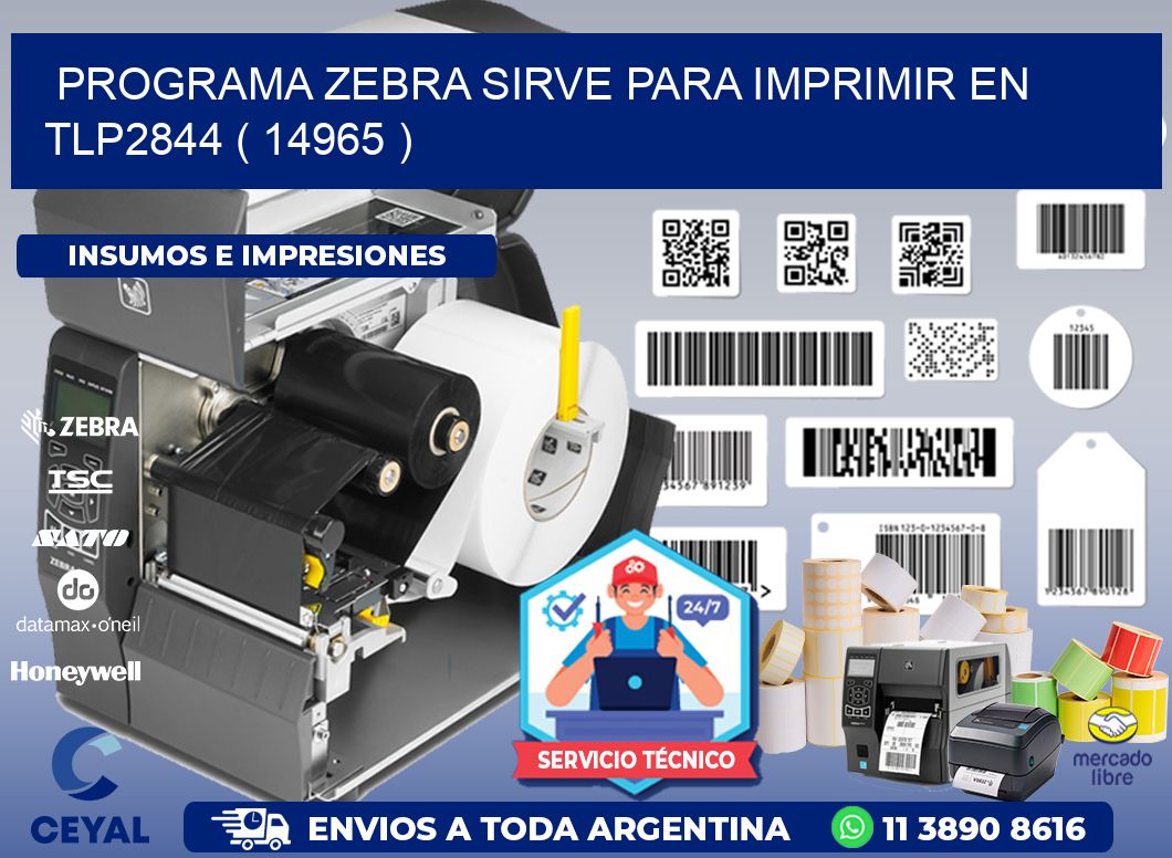 PROGRAMA ZEBRA SIRVE PARA IMPRIMIR EN TLP2844 ( 14965 )