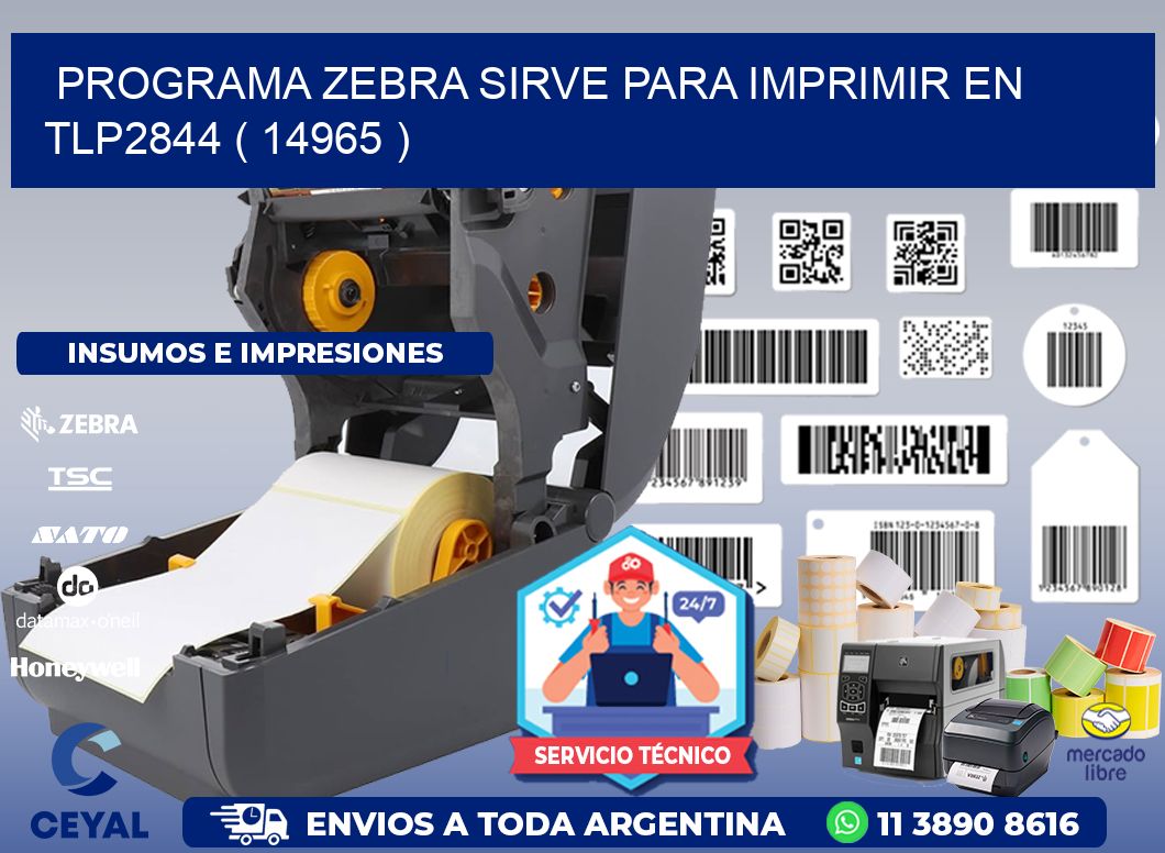 PROGRAMA ZEBRA SIRVE PARA IMPRIMIR EN TLP2844 ( 14965 )
