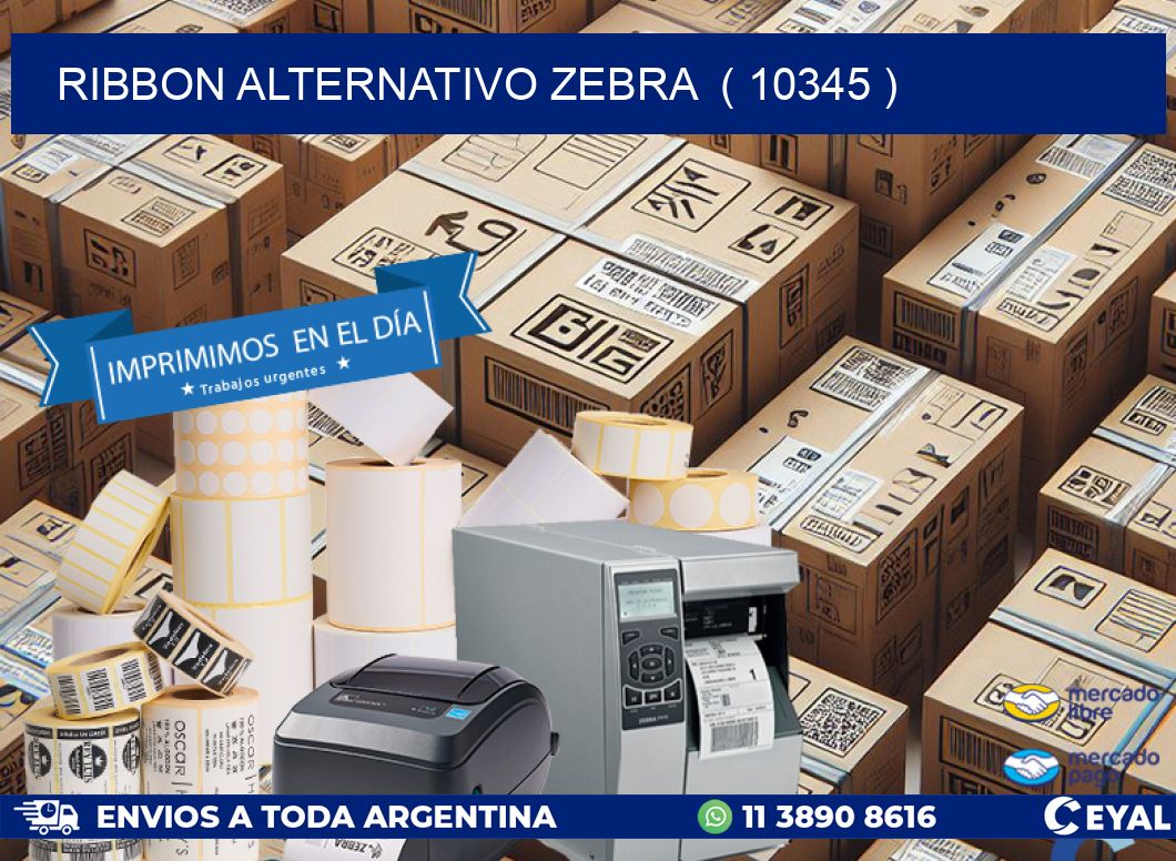RIBBON ALTERNATIVO ZEBRA  ( 10345 )