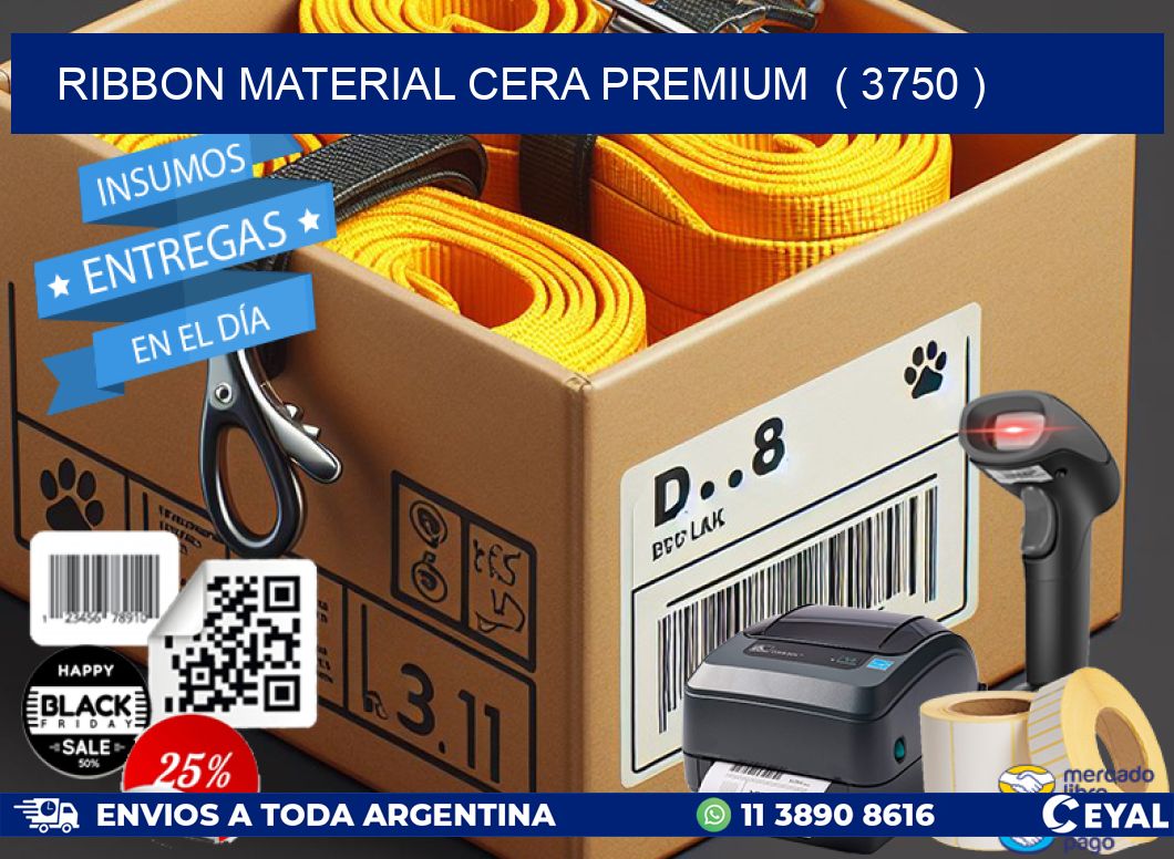 RIBBON MATERIAL CERA PREMIUM  ( 3750 )