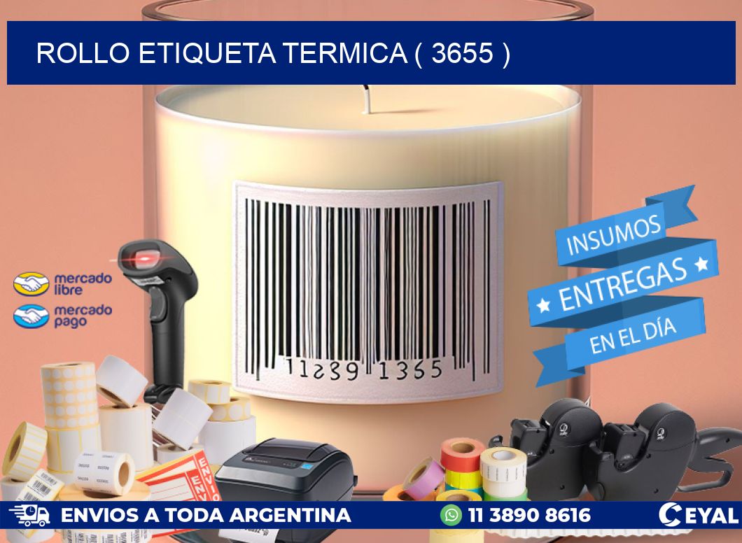 ROLLO ETIQUETA TERMICA ( 3655 )