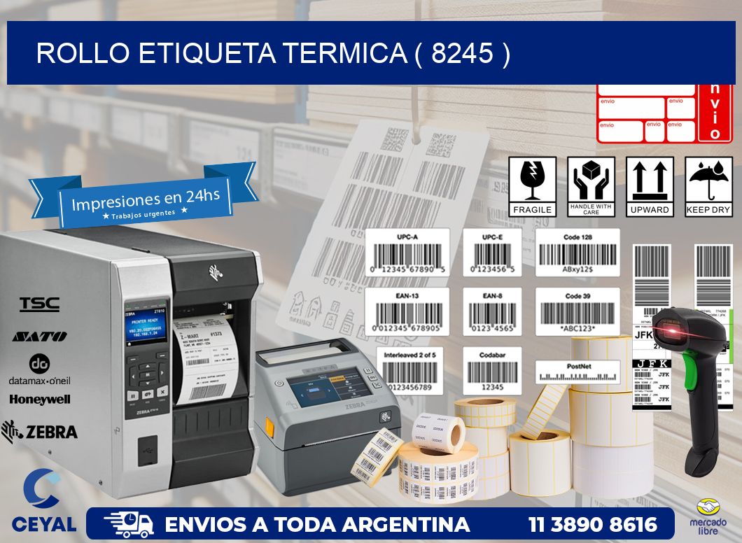 ROLLO ETIQUETA TERMICA ( 8245 )