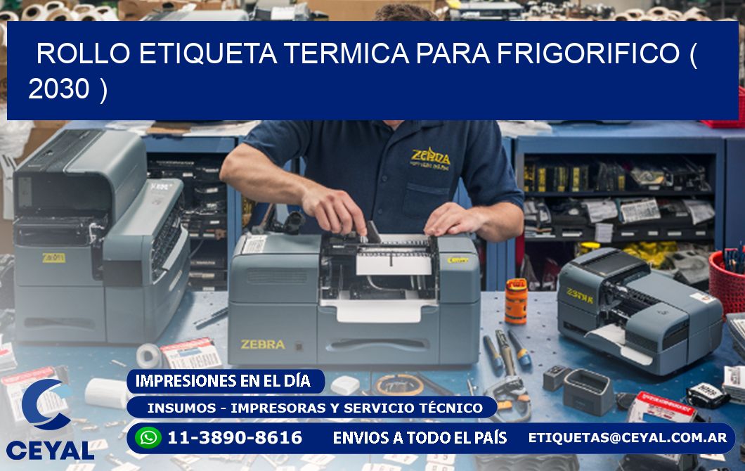 ROLLO ETIQUETA TERMICA PARA FRIGORIFICO ( 2030 )