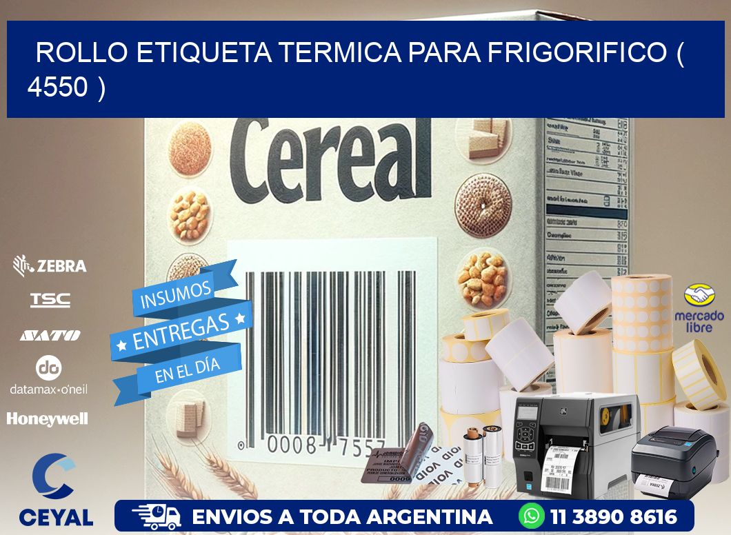 ROLLO ETIQUETA TERMICA PARA FRIGORIFICO ( 4550 )