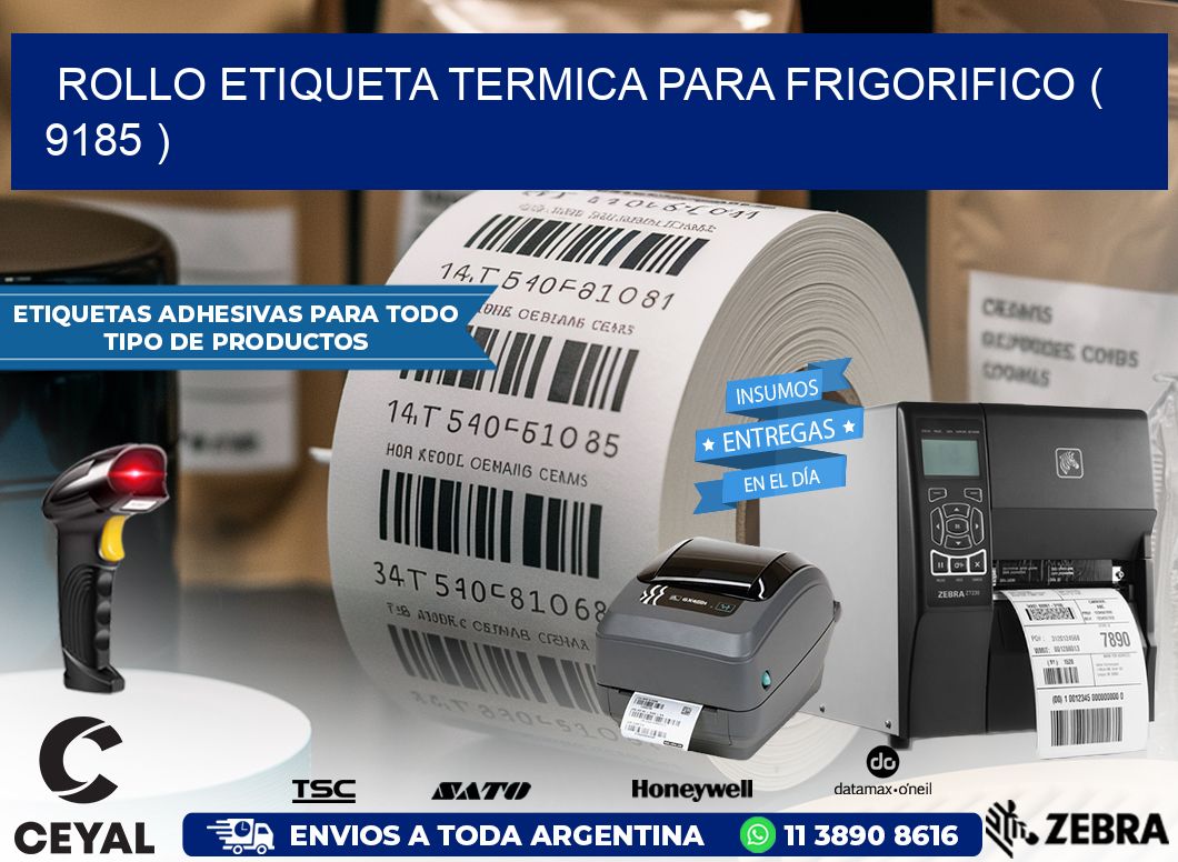 ROLLO ETIQUETA TERMICA PARA FRIGORIFICO ( 9185 )