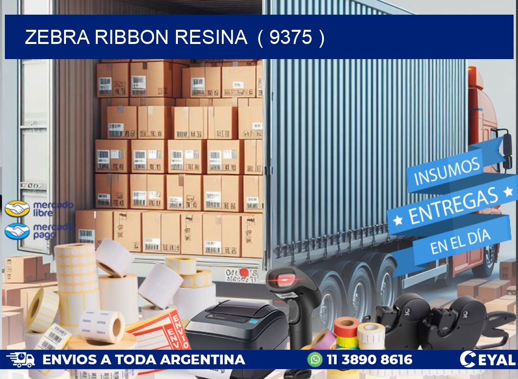 ZEBRA RIBBON RESINA  ( 9375 )