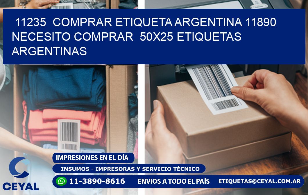 11235  COMPRAR ETIQUETA ARGENTINA 11890 NECESITO COMPRAR  50X25 ETIQUETAS ARGENTINAS