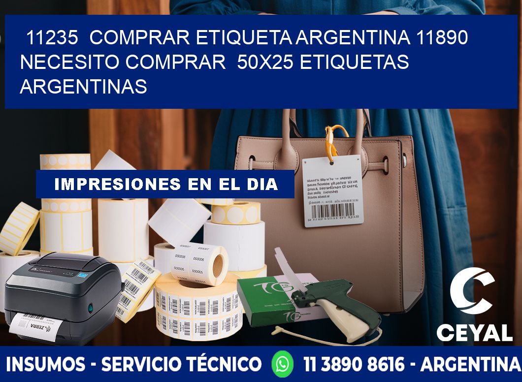 11235  COMPRAR ETIQUETA ARGENTINA 11890 NECESITO COMPRAR  50X25 ETIQUETAS ARGENTINAS