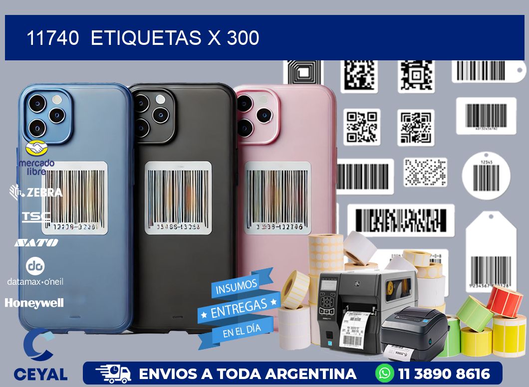 11740  ETIQUETAS X 300