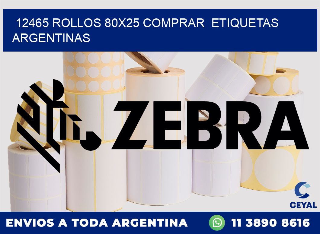 12465 ROLLOS 80X25 COMPRAR  ETIQUETAS ARGENTINAS