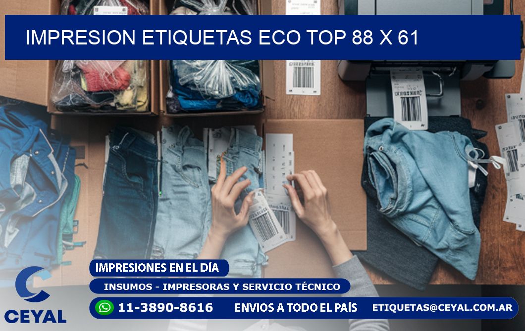 IMPRESION ETIQUETAS ECO TOP 88 x 61