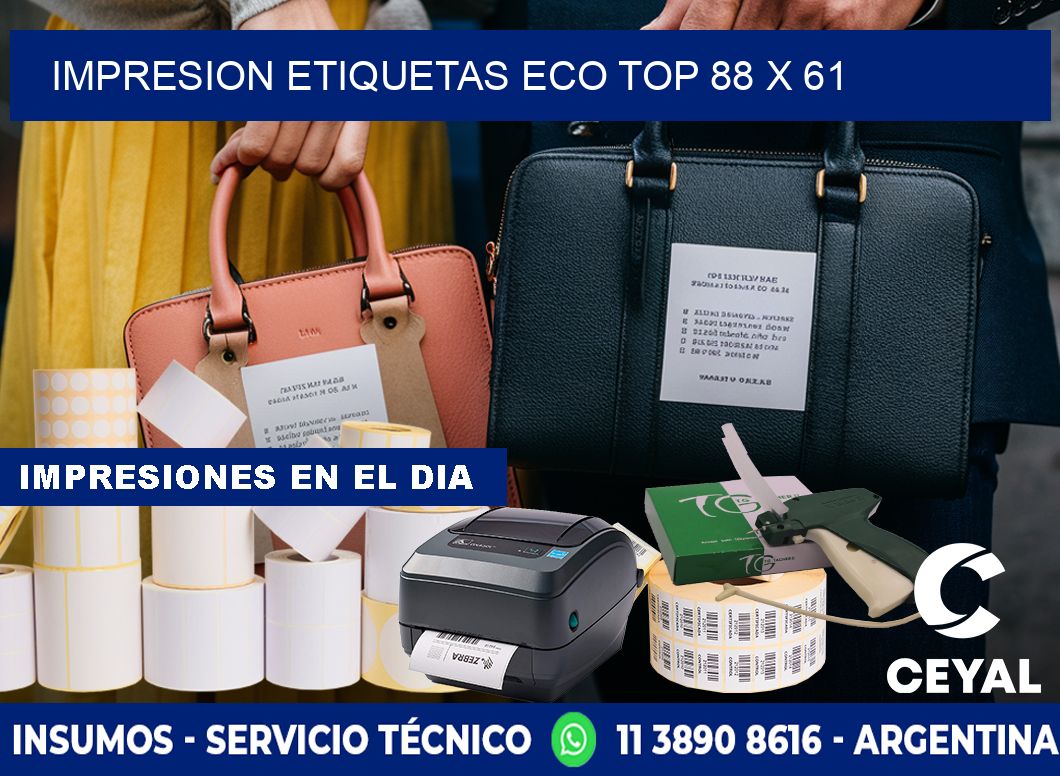 IMPRESION ETIQUETAS ECO TOP 88 x 61