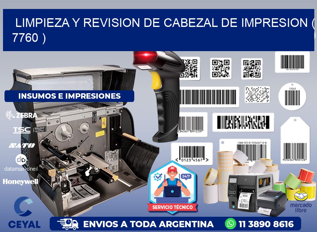 LIMPIEZA Y REVISION DE CABEZAL DE IMPRESION ( 7760 )