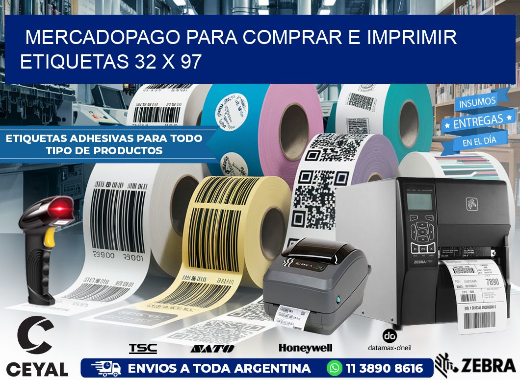 MERCADOPAGO PARA COMPRAR E IMPRIMIR ETIQUETAS 32 x 97