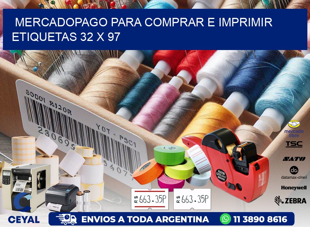 MERCADOPAGO PARA COMPRAR E IMPRIMIR ETIQUETAS 32 x 97