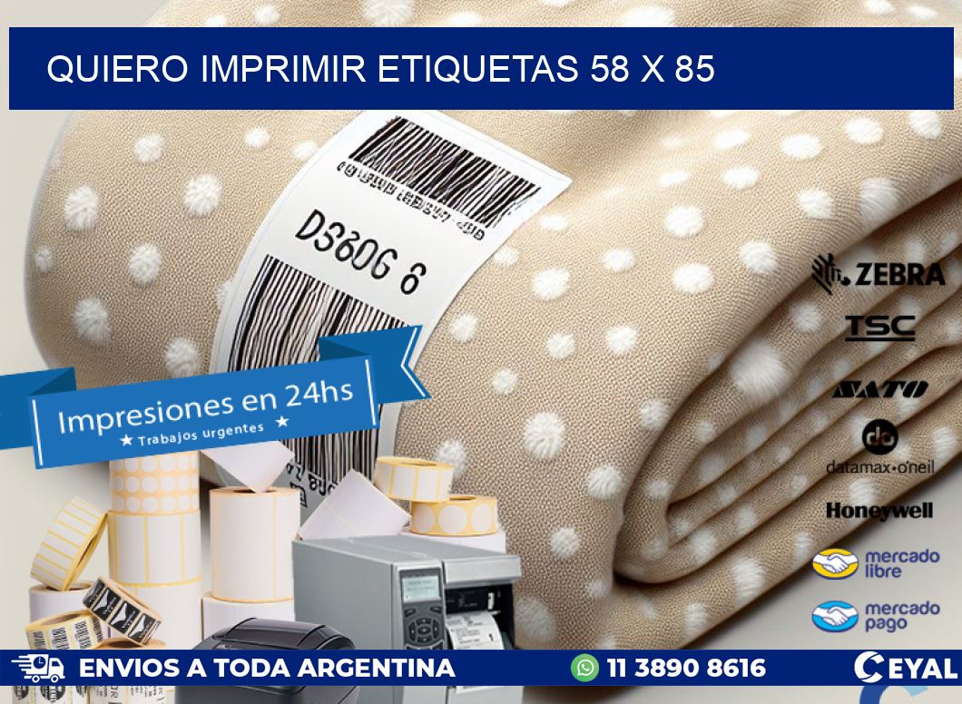 QUIERO IMPRIMIR ETIQUETAS 58 x 85