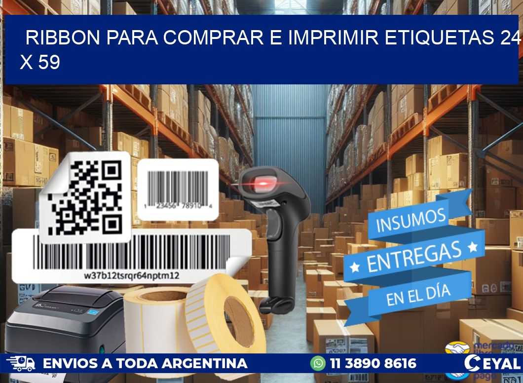 RIBBON PARA COMPRAR E IMPRIMIR ETIQUETAS 24 x 59