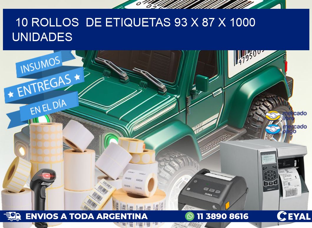 10 ROLLOS  DE ETIQUETAS 93 x 87 X 1000 UNIDADES