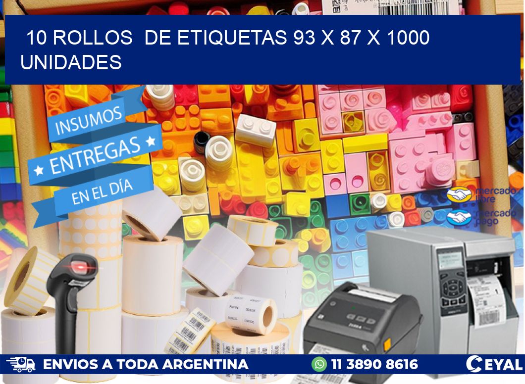 10 ROLLOS  DE ETIQUETAS 93 x 87 X 1000 UNIDADES