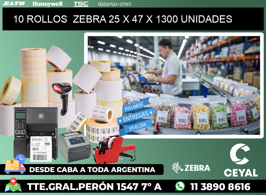 10 ROLLOS  ZEBRA 25 x 47 X 1300 UNIDADES